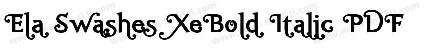 Ela Swashes XeBold Italic PDF字体转换